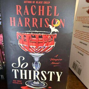 So Thirsty by Rachel Harrison